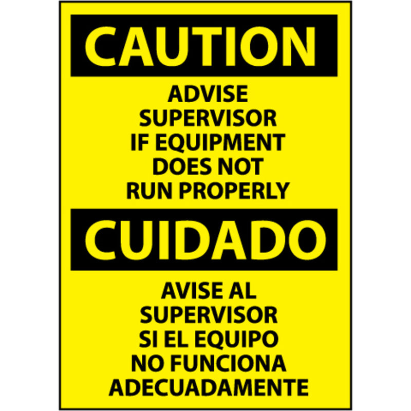 Caution, Advise Supervisor If Equipment Does Not Run Properly, Bilingual, 14x10 Vinyl Sign, view 1 of 1