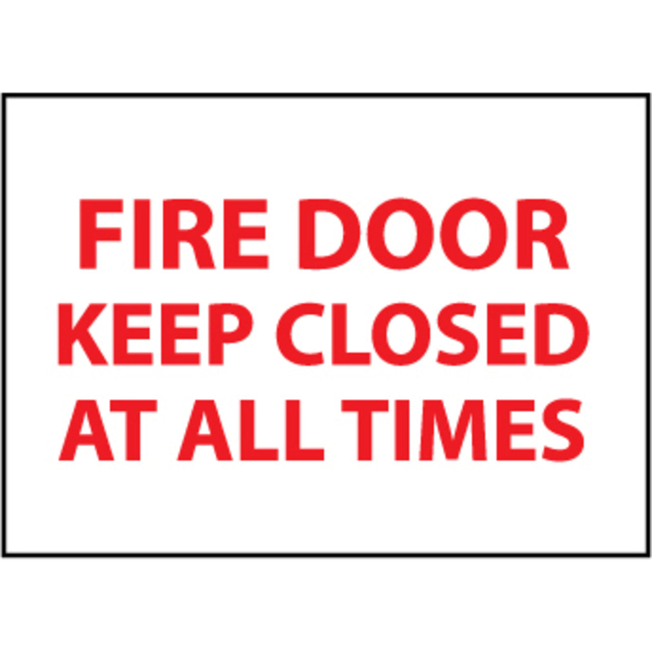 Fire Door Keep Closed At All Times, 10x14 Vinyl Sign