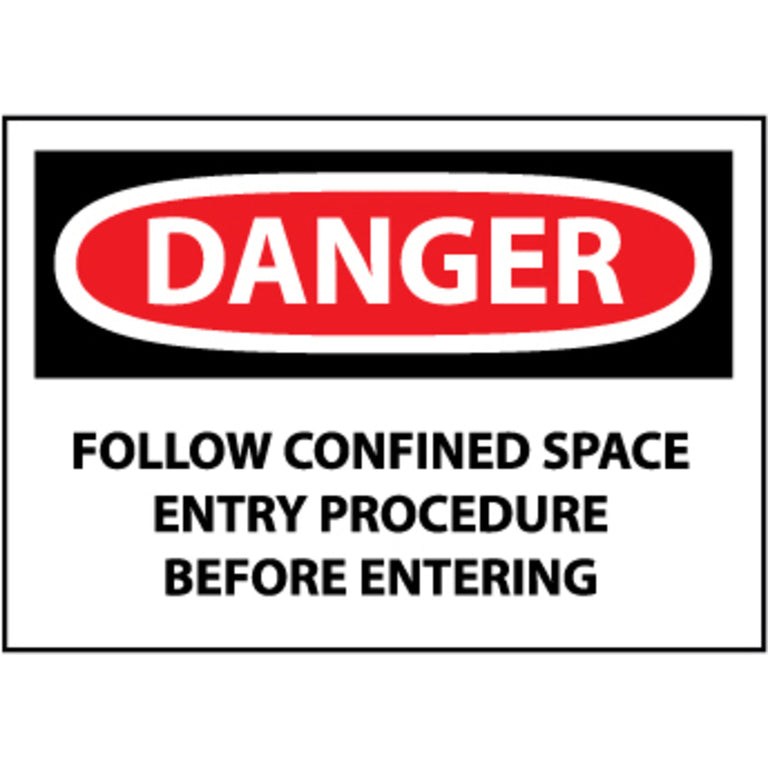 Danger Follow Confined Space Entry Procedure Before Entering, 10x14 Pressure Sensitive Vinyl Sign