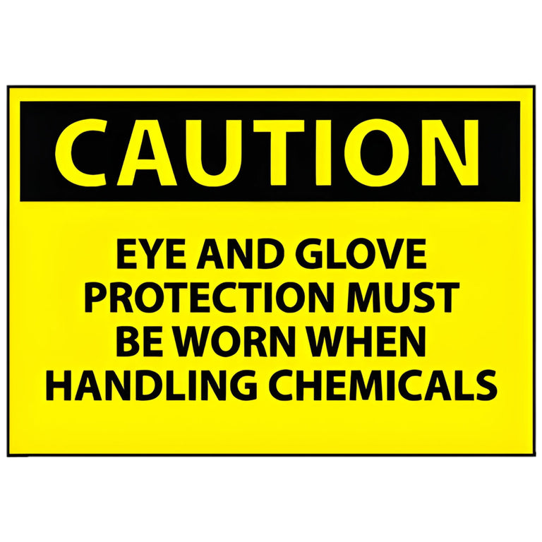Caution Eye And Glove Protection Must Be Worn When Handling Chemicals 10x14 Aluminum Sign