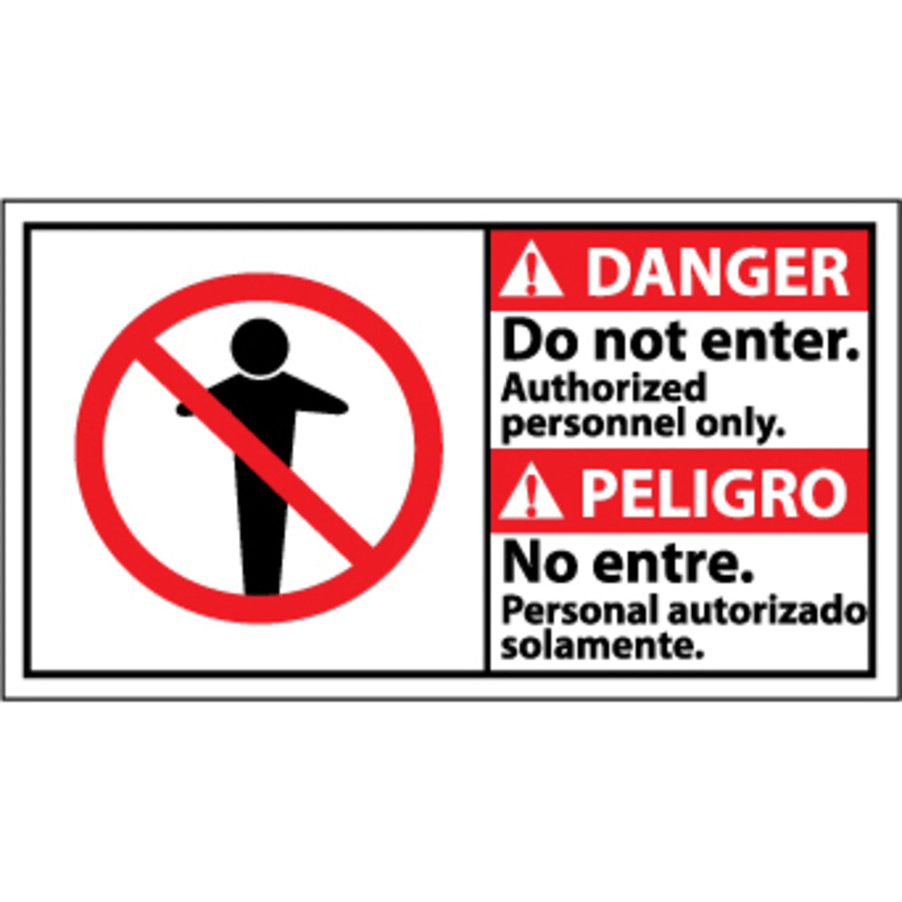 Danger, Do Not Enter Authorized Personnel Only, Bilingual with Graphic, 10x18, Rigid Plastic Sign