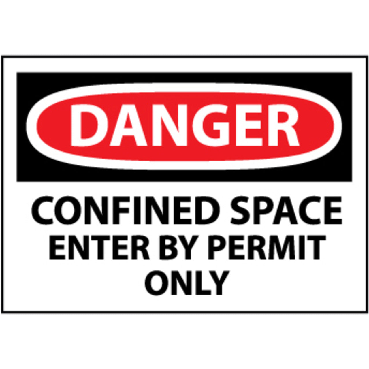 Danger Confined Space Enter By Permit Only, 10x14 Pressure Sensitive Vinyl Sign