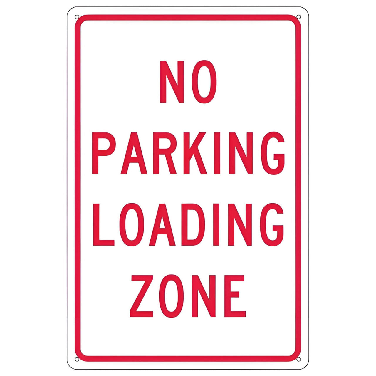 No Parking Loading Zone Sign -18x12 - .040 Aluminum Sign