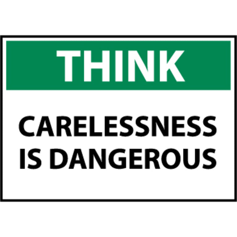 Think Carelessness Is Dangerous, 10x14 Vinyl Sign