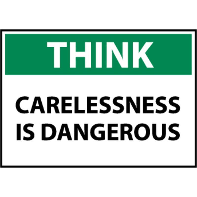 Think Carelessness Is Dangerous, 10x14 Vinyl Sign