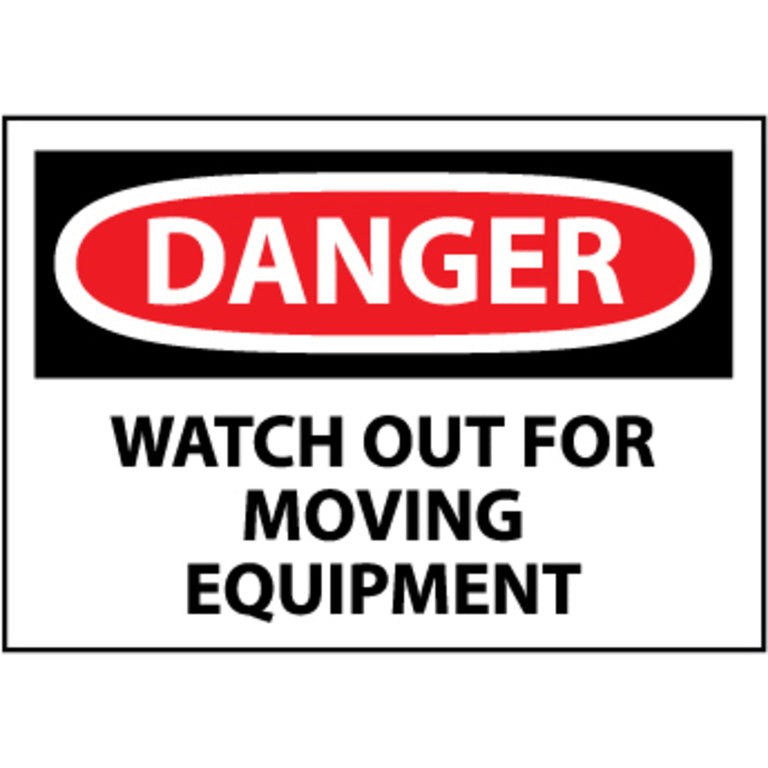 Danger Watch Out For Moving Equipment Sign, 10"x14" Rigid Plastic - D467RB