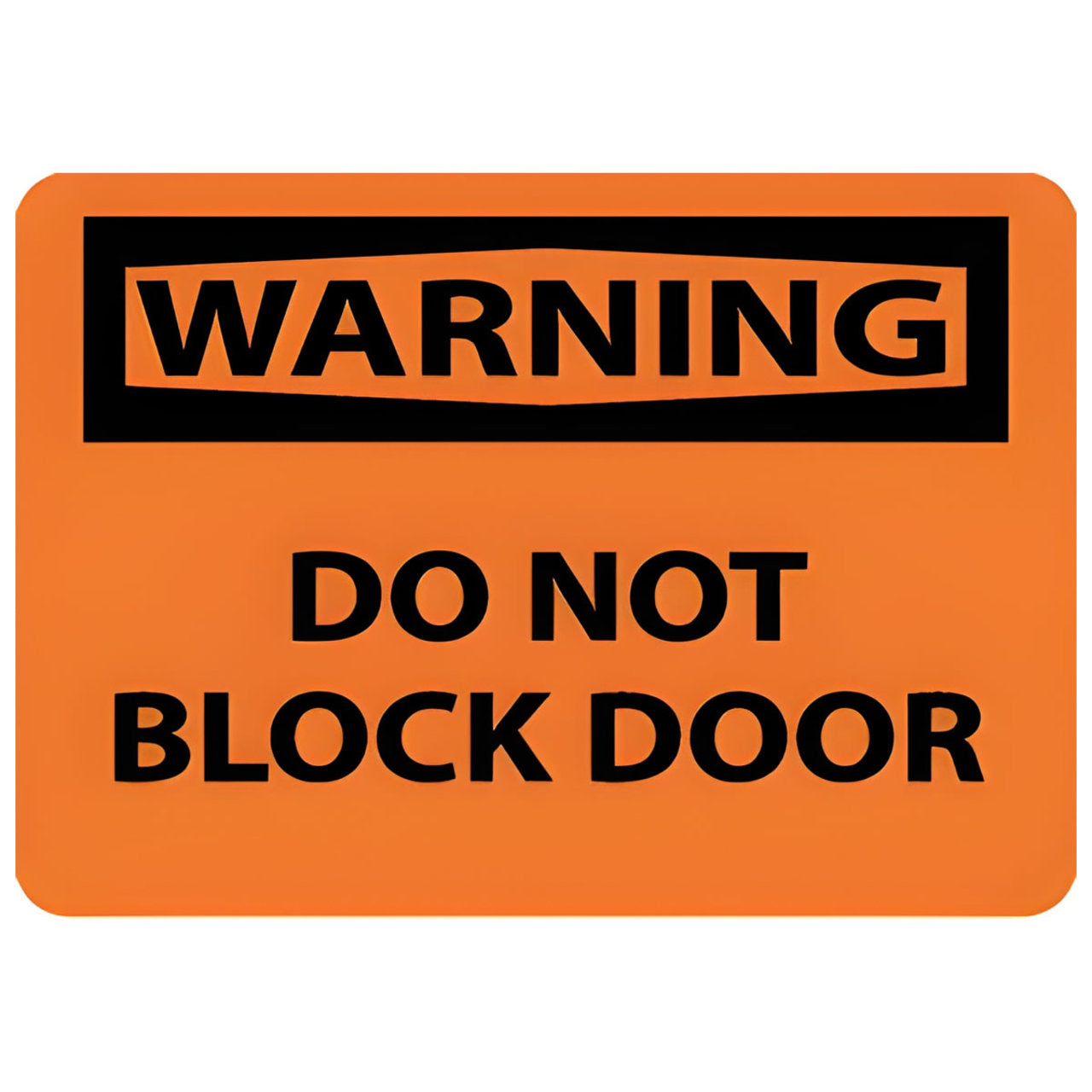 Warning Do Not Block Door, 10x14 .040 Aluminum