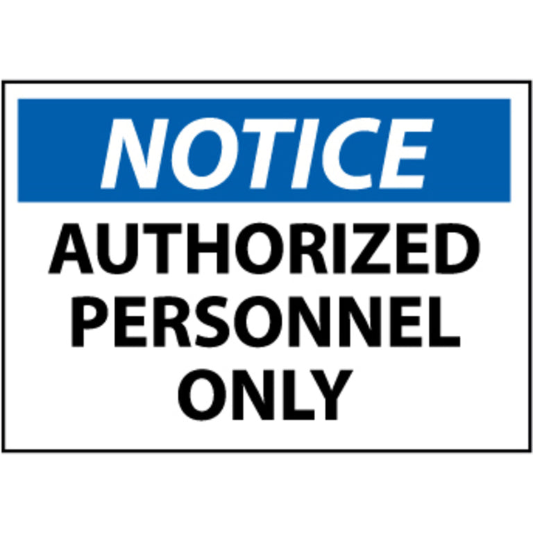 Notice Authorized Personnel Only 7x10 Rigid Plastic Sign