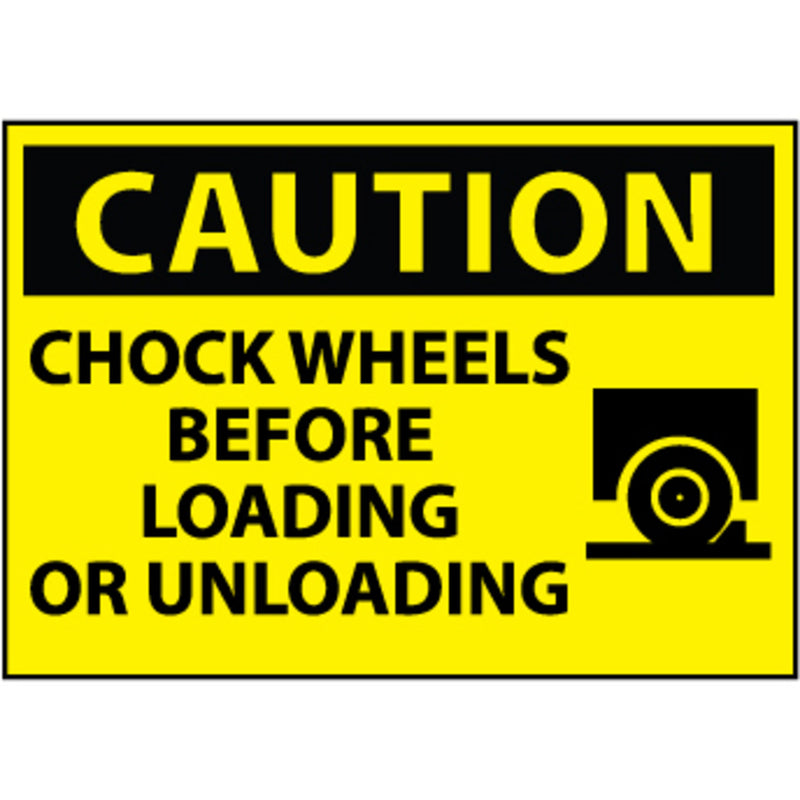 Caution Chock Wheels Before Loading or Unloading Graphic 10x14 Vinyl Sign