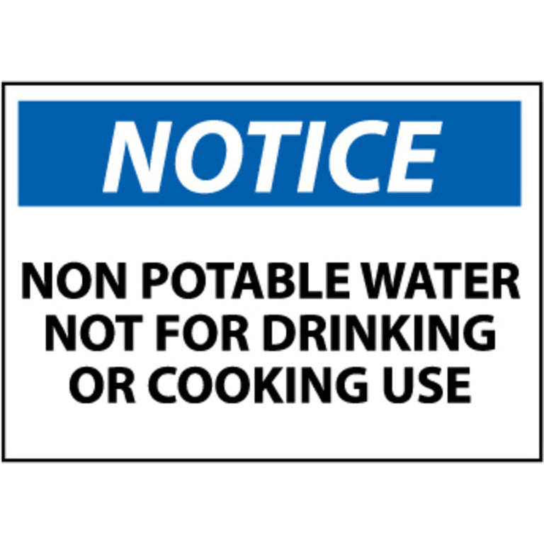 Notice Non-Potable Water Not For Drinking Or Cooking Use, 7x10 Pressure Sensitive Vinyl Sign