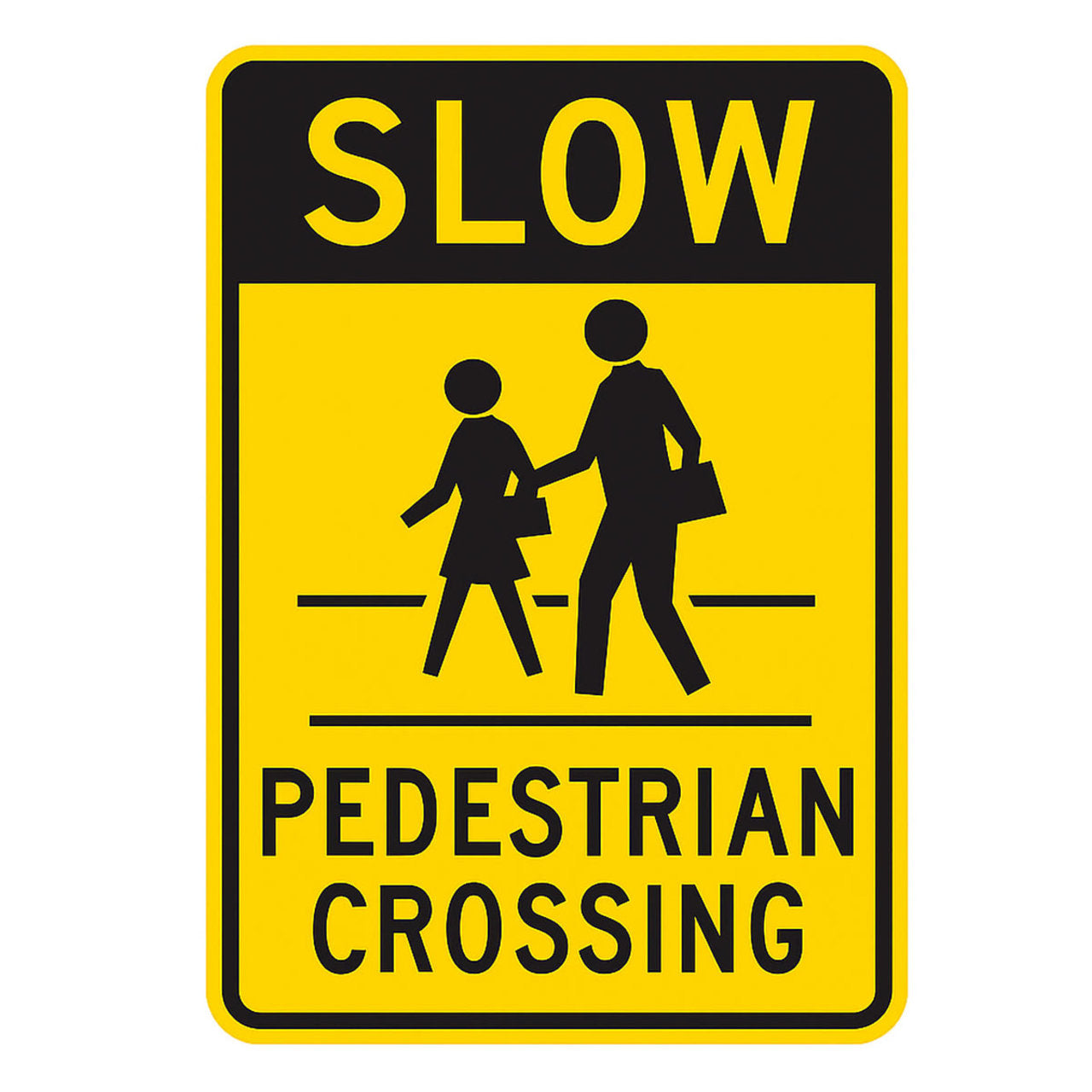 Slow Pedestrian Crossing Sign, 18 in x 12 in, Engineer Grade Reflective Aluminum