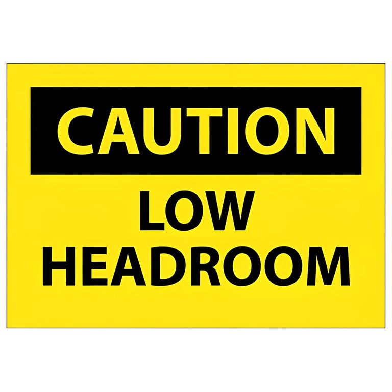 Caution Low Headroom 7x10 Pressure Sensitive Vinyl Sign