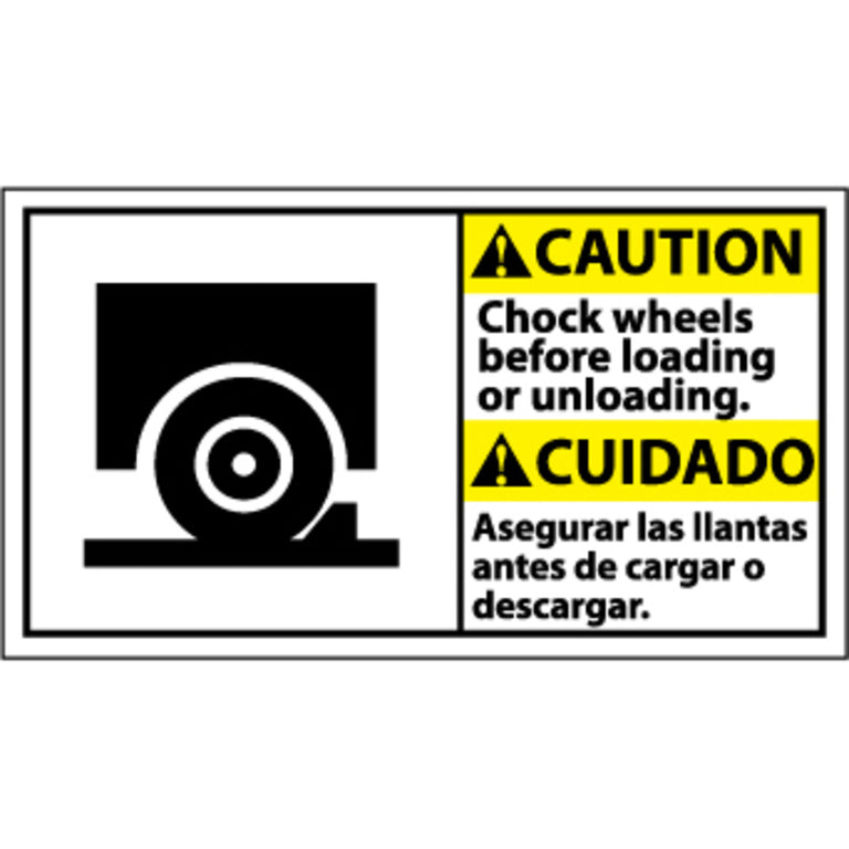 Caution, Chock Wheels Before Loading, Bilingual10x18 Sign